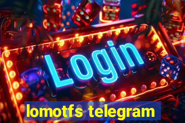 lomotfs telegram